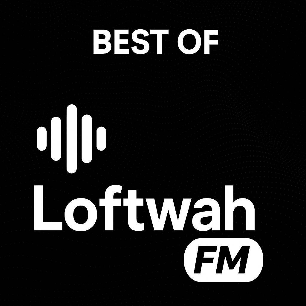Best of LoftwahFM (Safe For Work) cover